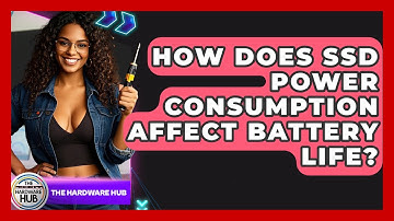 How Does SSD Power Consumption Affect Battery Life? - The Hardware Hub