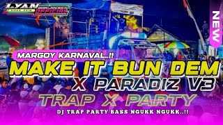 Dj Trap Party Make It Bun Dem X Paradize V3 || Style Paradize || Lyan Discjokey