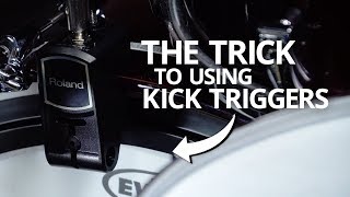 The Trick to Using Kick Drum Triggers