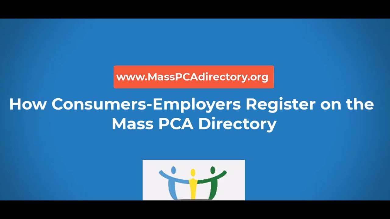 How a Consumer-Employer Registers on the Mass PCA Directory - YouTube