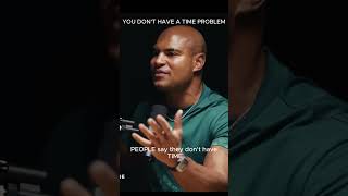 “You Don’t Have a Time Problem.”