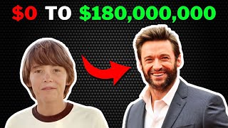 From Dreams to Dollars: Hugh Jackman's Journey to Success