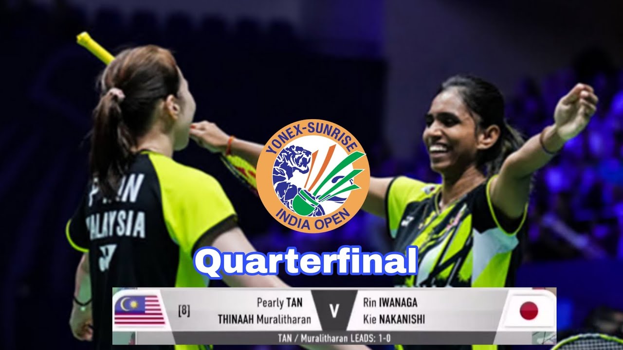 INDIA OPEN 2023 (QF) Pearly Tan/Thinaah Muralitharan (MAS) 🆚 Rin