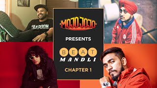 MojoJojo | Beat Mandli - Chapter 1 | feat. @SikanderKahlonMusic, @FuzzCulture, DJ SA & Beatslayer