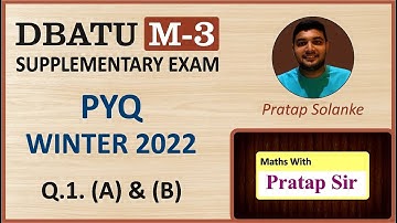 Pratap Sir DBATU M3 PYQ Winter 2022 (Lecture 01)