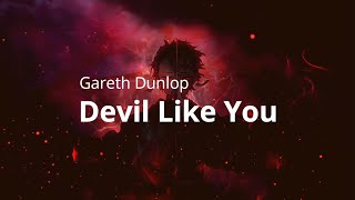 Gareth Dunlop -  Devil Like You | NIGHTCORE LYRIC Resimi