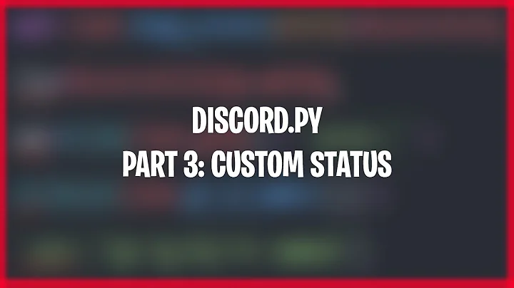 Making a Discord bot with Discord.py | Part 3: Custom Status