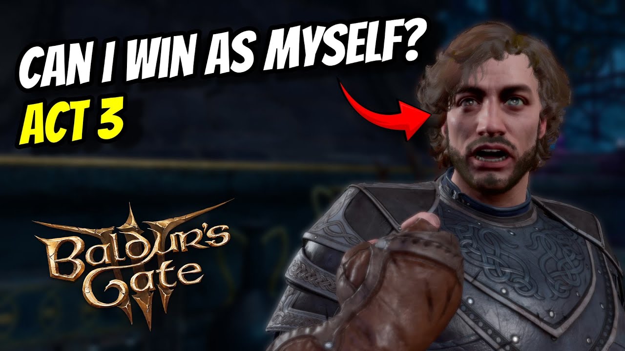 Can I Beat the Game as Just Myself? Act 3 (Honour Ruleset) - Baldur's Gate 3