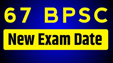 67 BPSC New Exam Date | 67 BPSC Today Latest Update | 67 BPSC Latest Notification