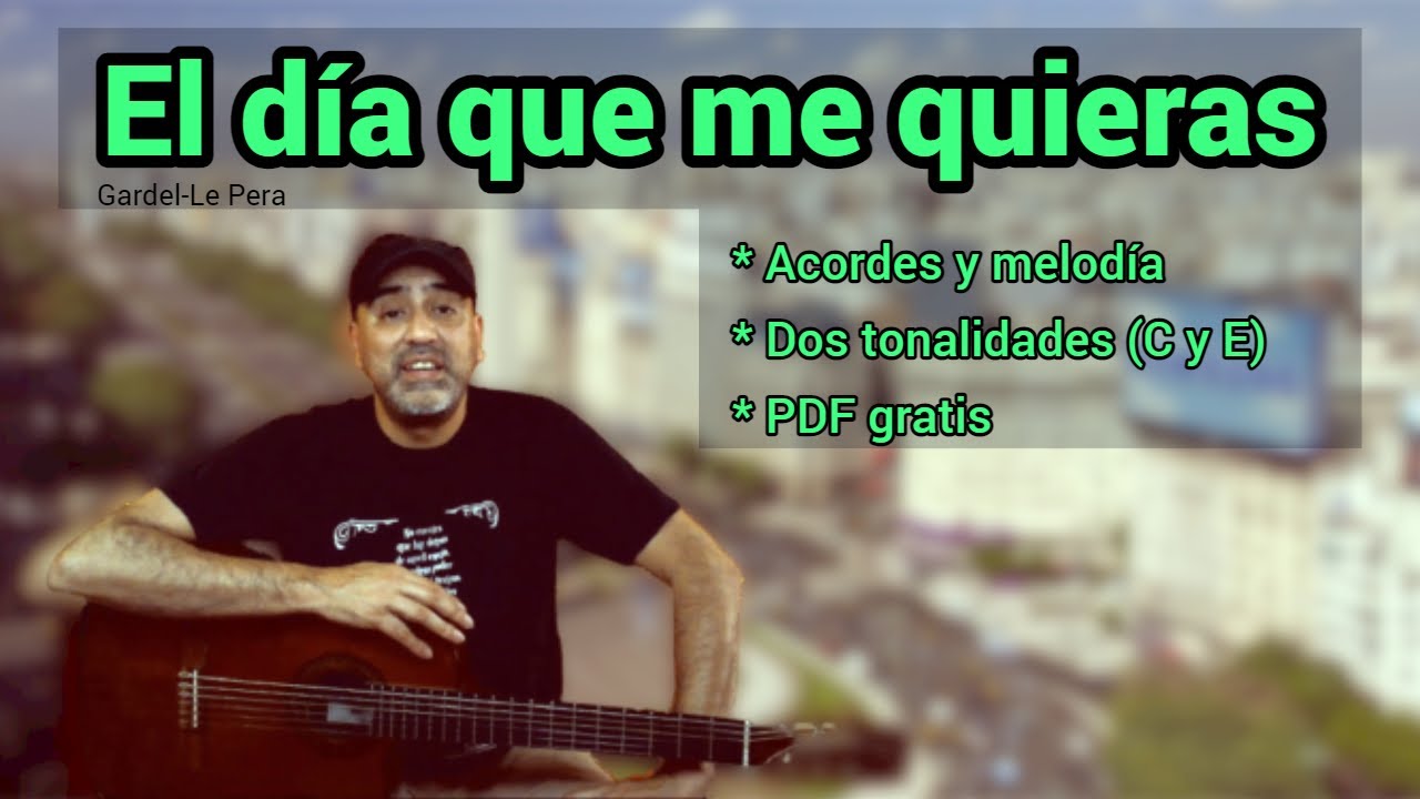 El dia que me quieras - Tutorial