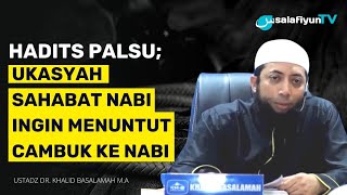 Ukasyah Sahabat Nabi Menuntut Cambuk Ke Rasulullah 🔵 Ustadz Dr. Khalid Basalamah, M.A