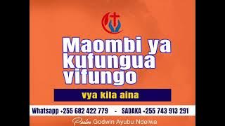 MAOMBI YA UFUNGULIVU VIFUNGO VYA AINA ZOTE -MAOMBI YA FUNGUO - MAOMBI YA {DELIVERANCE PRAYER}