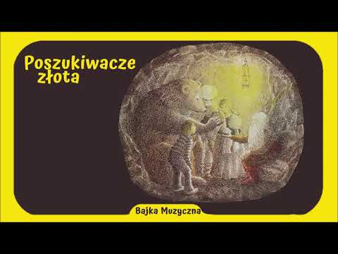 Bajka Muzyczna: Poszukiwacze złota