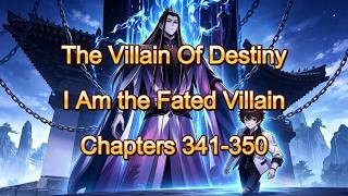 Me, The Heavenly Destined Villain Chapters 341 to 350 | Fast Manga