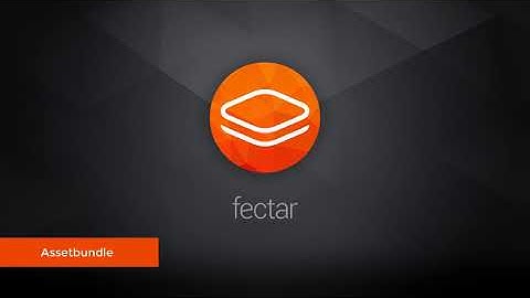 Unity to Fectar: 04 Assetbundle