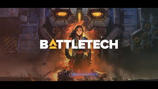 BATTLETECH[MultiCast Chill Stream Career Series] Part 3