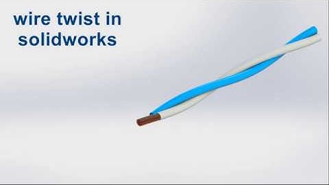 solidwork design wire twist