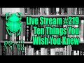 Live Stream 219 Ten Things You Wish You Knew Live Stream 219 Ten Things You Wish You Knew