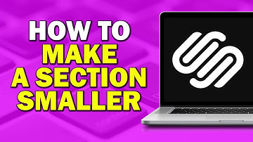 How To Make A Section Smaller in Squarespace (Easiest Way)