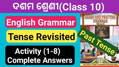 Tense revisited activity 1 to 9 answers class 10 English grammar chapter 1 past tense