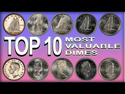 Top 10 Most Valuable Canadian Dimes Worth 