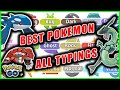 TOP BEST POKEMON OF EACH TYPING IN POKEMON GO