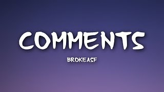 Brokeasf - Comments 
