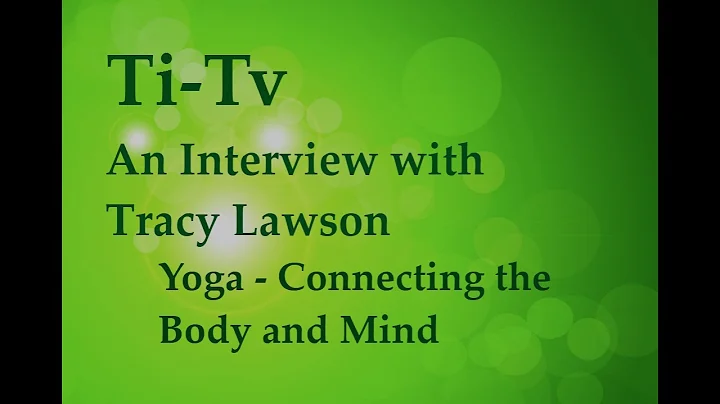 An Interview with Tracy Lawson - Yoga - Connecting...