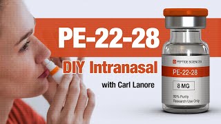 DIY Intranasal PE-22-28 with Carl Lanore Resimi