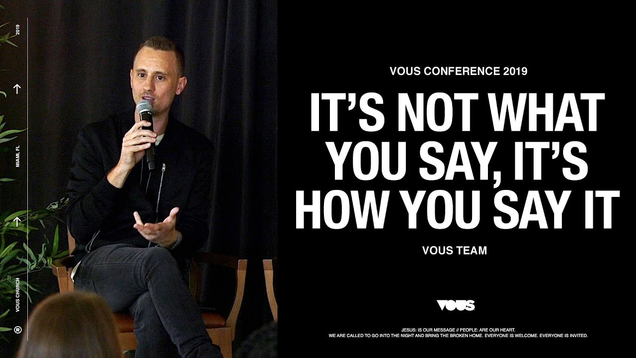 VOUS Team — VOUS Conference: It’s Not What You Say, It’s How You Say It