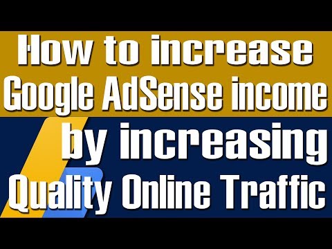 How to increase earning from Google AdSense by increasing quality online traffic?