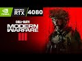 Call of Duty  Modern Warfare III 2023 PC RTX 4080 4K Ultra Full Game Walkthrough Part 1 - No Comment