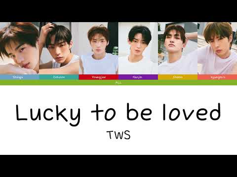 TWS - Lucky to be loved Color Coded Lyrics (HAN/ROM/ENG) | Daydream