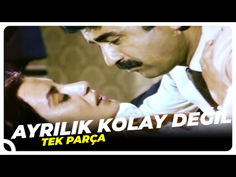 Ayrılık Kolay Değil | Eski Türk Filmi Tek Parça