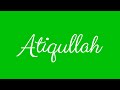 Learn how to sign the name atiqullah stylishly in cursive writing