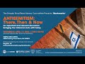 2024-04-17 Antisemitism: There, Then & Now