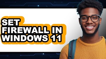 How to Set Firewall in Windows 11 - Full Guide