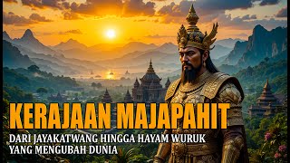 Majapahit  Kerajaan Terbesar Nusantara Dari Masa Jayakatwang Hingga Hayam Wuruk