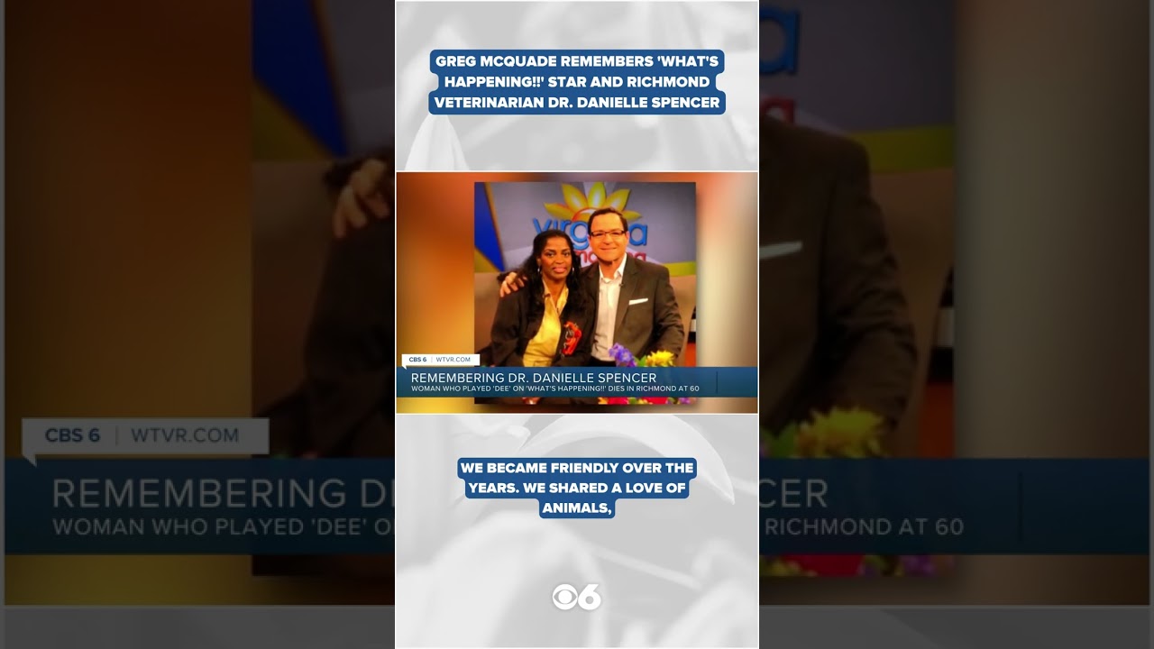 Greg McQuade remembers 'What's Happening!!' star and Richmond veterinarian Dr. Danielle Spencer