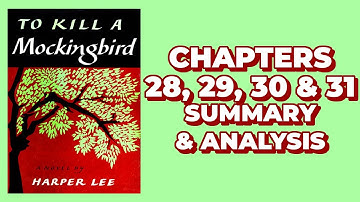 To Kill a Mockingbird Chapters 28, 29, 30 & 31 Summary and Analysis | Harper Lee Audiobook