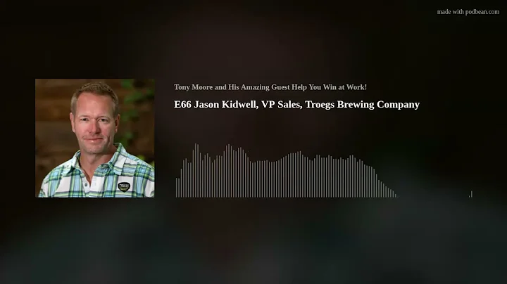 E66 Jason Kidwell, VP Sales, Troegs Brewing Company