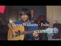 Danar Widianto | Dulu - Anwar Amzah (cover)