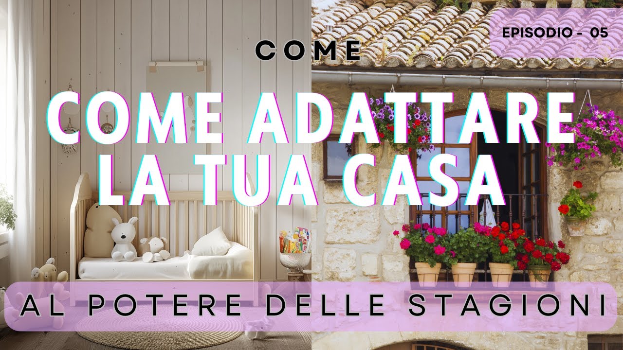 Come Adattare la Tua Casa - Al potere delle Stagioni- Interior design ...