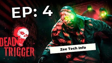 Dead Trigger 1 || level 4