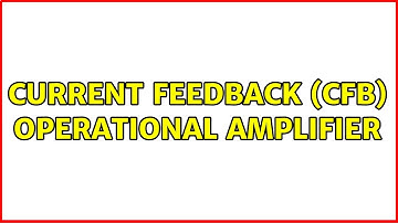 Current Feedback (CFB) operational amplifier