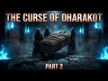The Curse of Dharakot – Part 2.