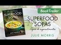 SUPERFOOD SOPAS - Julie Morris - Booktrailer