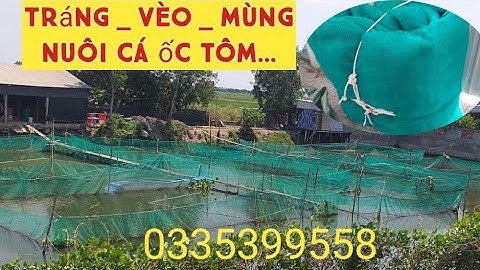 Cung cấp lưới Thái lan nuôi ốc cá tôm hàng chất lượng sử dụng trên 3 năm giá tại kho alo 0335399558