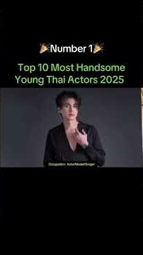 Top 10 Most Handsome Young Thai Actors 2025  Number 1  GulfKanawut  😳💐 #GulfKanawut #กลัฟคณาวุฒิ