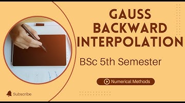 Gauss Backward Interpolation formula for equal intervals | Numerical Methods | BSc 5th Semester | AP